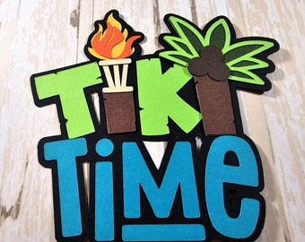 Tiki Time Die Cut Title, Summer Scrapbook Embellishment. Summer Card Topper