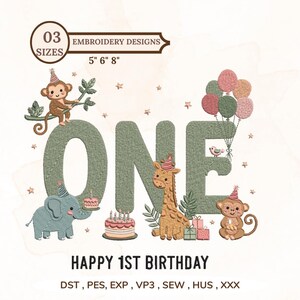 Puede incluir: Un diseño de bordado con la palabra ONE en verde salvia, decorado con un mono en una rama, una jirafa, un elefante, pasteles, globos y estrellas. Incluye el texto 03 SIZES 5" 6" 8", HAPPY 1ST BIRTHDAY y formatos DST, PES, EXP, VP3, SEW, HUS, XXX.