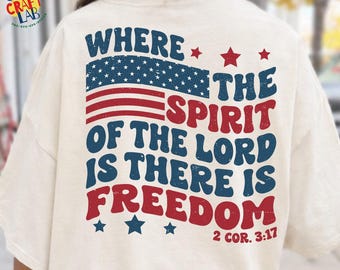 Diseño de camiseta patriótica con versículo bíblico para el 4 de julio en PNG: Donde está el Espíritu del Señor, allí hay libertad. Descarga digital de Faith USA.