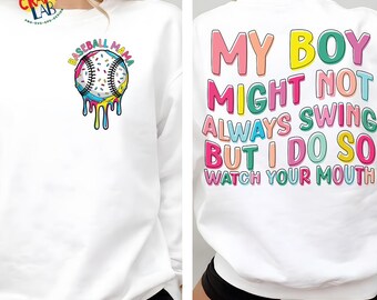 Baseball Mom PNG, Funny drip Baseball Mama Shirt Design, My Boy Might Not Always Swing But I Do, Game Day Mom PNG, Sublimation Download