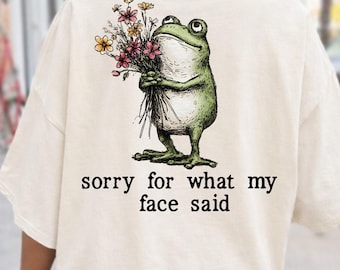 Funny Frog PNG with Flowers, Cute Sarcasm Quote Design “Sorry For What My Face Said”, Humor Shirt Graphic Download