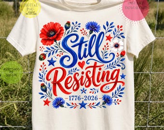 Todavía resistiendo PNG, diseño del 250 aniversario de EE. UU., gráfico de protesta patriótica, América 1776 2026 Liberal 4 de julio PNG