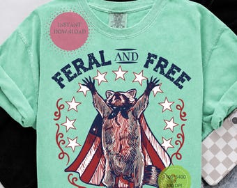 Feral And Free Raccoon PNG, Funny Patriotic Raccoon Sublimation, Red White And Feral USA Design, 4th Of July Digital Download