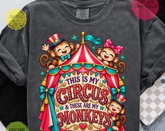 My Circus My Monkeys PNG, Funny Mom Circus PNG, Mom Life Circus Design, Circus Tent Mama PNG, Funny Monkey Mom Digital Download