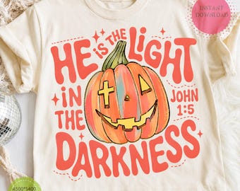 Fall Christian PNG, He Is The Light In The Darkness Pumpkin Design, Jesus Faith Shirt Graphic, Christian Halloween Sublimation
