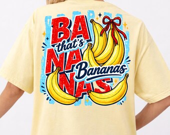 Thats Bananas Shirt PNG, Funny Design, Retro Summer Fruit Graphic, Coquette PNG, Trendy Aesthetic Pun