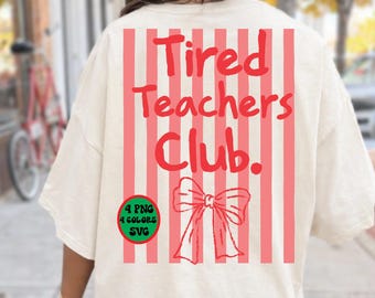 Tired Teachers Club PNG, Funny Teacher Summer Design, Last Day of School PNG, Teacher Vacation Shirt Design, Sublimation PNG