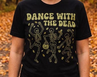 Halloween Dancing Skeleton T-Shirt | Dancing with the Dead | Day of the Dead Tee