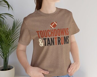 Touchdowns Tantrums Shirt, Funny Football Mom Game Day Tee