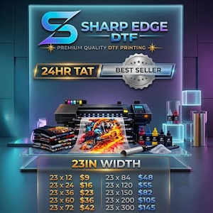 May include: An advertisement for Sharp Edge DTF printing. The image features a DTF printer, ink bottles, and printed t-shirts. Text includes "24HR TAT" and "Best Seller". The width is 23 inches.