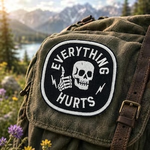 Everything Hurts Embroidered Patch Iron On Sew On Funny Quote Patch Sarcastic Humor Badge For Jacket Backpack