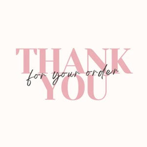 Pode incluir: Gr&aacute;fico digital com as palavras "THANK YOU" em uma fonte rosa suave, com "for your order" em it&aacute;lico, em um fundo creme. O design &eacute; simples e elegante.