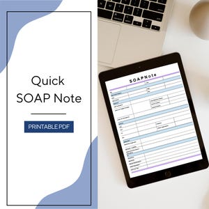 May include: A digital tablet displaying a SOAP Note form with sections for patient information, subjective, objective, assessment, and plan. The screen shows text headers including SOAP Note, Printable PDF, and Quick SOAP Note with blue and white accents.