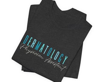 Chemise de dermatologie PA | T-shirt adjoint médical Derm | Chemise pour professionnel de la santé | Cadeau Pa | Chemise d'agent de santé