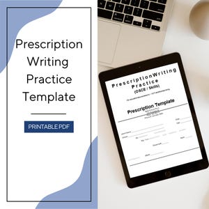 May include: A digital tablet displaying a Prescription Writing Practice template with fields for patient information, medication details, and signature lines. The screen shows the text Prescription Writing Practice (OSCE / Skills) and a printable PDF label.