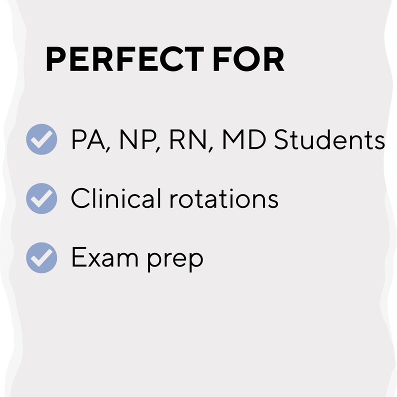 May include: A white background with the text "PERFECT FOR" in bold black letters. Below, three bullet points with checkmarks list: PA, NP, RN, MD Students; Clinical rotations; and Exam prep.