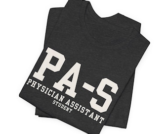 Chemise PA-S | d'étudiant adjoint au médecin | T-shirt étudiant en Pennsylvanie | Future pa chemise | Cadeau étudiant en médecine | Cadeau pré-pa | Chemise médicale