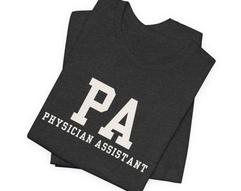 Chemise PA | Chemise pour adjoint au médecin | T-shirt étudiant en Pennsylvanie | Chemise d'étudiant en médecine | Papa du futur | Cadeau pré-pa | Cadeau Future Papa | Cadeau Papa