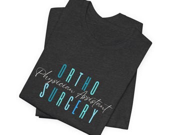 Chemise PA pour chirurgie orthopédique | T-shirt assistante médicale orthopédique | Chemise pour professionnel de la santé | Cadeau Pa | Chemise d'agent de santé