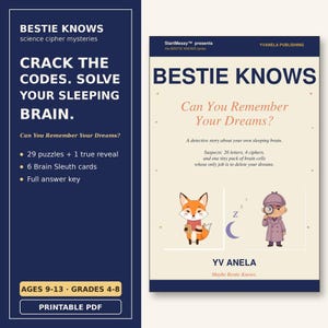 May include: A printable PDF book titled BESTIE KNOWS science cipher mysteries. The cover features a fox and a detective character, with the text Can You Remember Your Dreams? and details about 29 puzzles, 6 Brain Sleuth cards, and an answer key.
