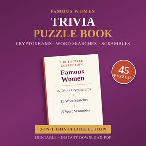 Könnte beinhalten: Ein digitales Rätselbuch mit dem Titel Famous Women Trivia Puzzle Book, das Kryptogramme, Wortsuchrätsel und Wortsalate enthält. Das Cover ist cremefarben mit dunklem Text auf tiefviolettem Grund und einem roten Kreis mit 45 Puzzles.