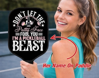 Racchette da pickleball personalizzate, "Una bestia con un bel viso", regalo per giocatori di pickleball