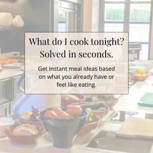 Può includere: Una scena di cucina con varie ciotole di verdure fresche e ingredienti. La sovrapposizione di testo recita: "Cosa cucino stasera? Risolto in pochi secondi. Ottieni idee per pasti istantanei in base a ciò che hai già o a ciò che ti va di mangiare."