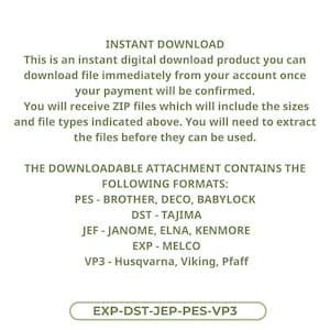 May include: White background with text: INSTANT DOWNLOAD. Digital download product available immediately after payment. Includes ZIP files with sizes and file types. Formats: PES, DST, JEF, EXP, VP3. Text at the bottom: EXP-DST-JEP-PES-VP3.