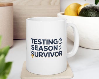 Testing Season Survivor Mug | Teacher Coffee Cup, Academic Test Trophy Design