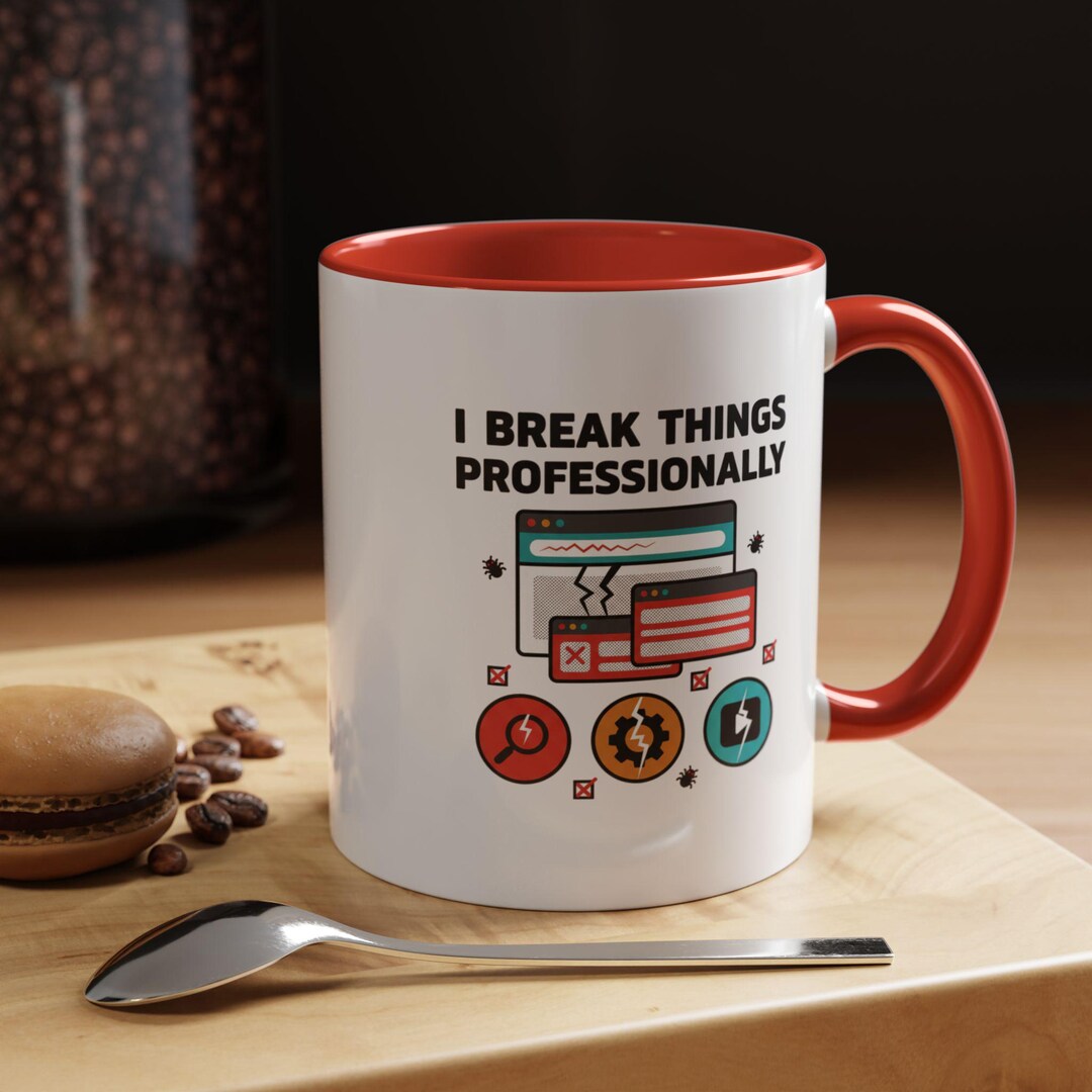 I Break Things Professionally Mug | Accent Coffee Mug, Programmer ...