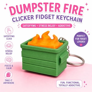 May include: A green dumpster-shaped fidget keychain with orange flames emerging from the top. The text reads DUMPSTER FIRE CLICKER FIDGET KEYCHAIN, SATISFYING STRESS RELIEF ADDICTIVE, SATISFYING CLICK, STRESS RELIEF, FOCUS & CALM, TAKE IT ANYWHERE, PERFECT FOR FIDGET LOVERS, FUN. FUNCTIONAL. TOTALLY ADDICTIVE.