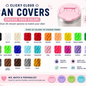 May include: Image of Clicky Cloud can covers in various colors. The image shows a pink can cover on a can, and a color chart with over 25 color options, including black, white, red, and green. The text says "Choose Your Color!"