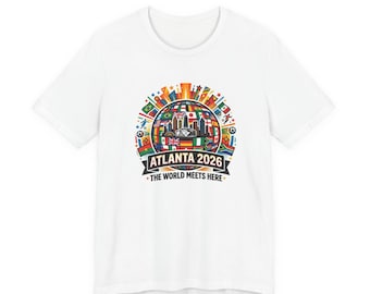 Atlanta 2026 World Meets Here Tee | City Skyline, International Flags | Soccer Fan Gear
