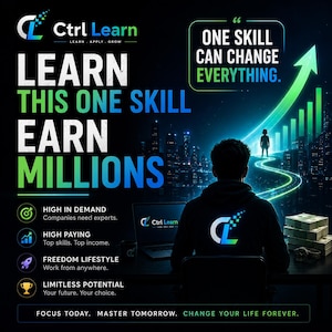 Puede incluir: Un gráfico digital con el texto "LEARN THIS ONE SKILL EARN MILLIONS" y "ONE SKILL CAN CHANGE EVERYTHING." Una persona se sienta frente a una computadora portátil con el logo "Ctrl Learn", mirando una flecha verde de tendencia.
