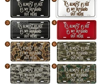 Hot As My Husband License Plate, Funny Wife Gift, 12x6 Aluminum Vanity Car Tag, Novelty Front License Plate, Truck Auto Decor Gift