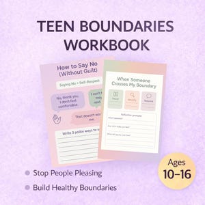 May include: A workbook titled "Teen Boundaries Workbook" with the text "How to Say No (Without Guilt)" and "When Someone Crosses My Boundary." The workbook is designed for ages 10-16 and focuses on building healthy boundaries and stopping people-pleasing.