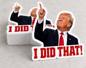 Trump I Did That Sticker, Gas Price, Meme Viral Trump Stickers