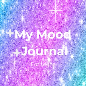 Peut inclure: Un journal avec un fond scintillant et pailleté dans les tons de bleu, violet et rose. Les mots "My Mood Journal" sont en blanc, avec "For teens" en dessous. Le design comprend des accents en forme d'étoiles.