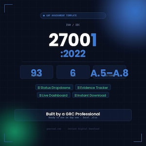 May include: A digital template with a dark blue background, featuring the text "27001:2022" in white and blue. It includes sections for "93", "6", and "A.5-A.8", along with options for "Status Dropdowns", "Evidence Tracker", "Live Dashboard", and "Instant Download".