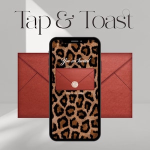 May include: A smartphone displays a digital invitation with a leopard print background and a red envelope. The words "You're Invited" are visible. Two red envelopes are behind the phone. The text "Tap & Toast" is at the top.
