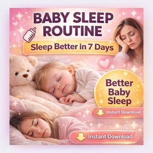 Puede incluir: Un gráfico rosa y blanco que promociona una rutina de sueño para bebés. El texto dice "BABY SLEEP ROUTINE" y "Sleep Better in 7 Days". La imagen incluye un bebé, un oso de peluche y dos mujeres durmiendo. Las palabras "Better Baby Sleep" están en un círculo dorado.