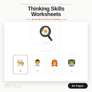 May include: A printable worksheet for ages 4-6, featuring the text "Thinking Skills Worksheets" and "Boost IQ & Critical Thinking." The image includes a frying pan graphic and multiple choice options with emojis. The worksheet has 60 pages.