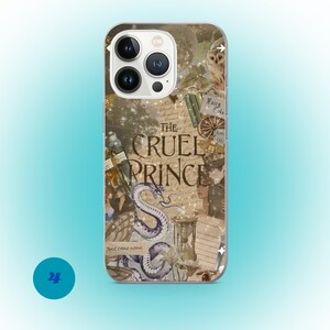 May include: A phone case featuring a collage design with the text "The Cruel Prince." The design includes an owl, a snake, books, and other fantasy-themed elements. The case has a clear border and a light background.