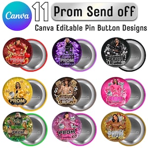 May include: A collection of eleven Canva-designed pin buttons with various themes. Each button features a central image of a person, with the word "PROM" and "Send Off" displayed. The buttons have metallic edges and colorful backgrounds.