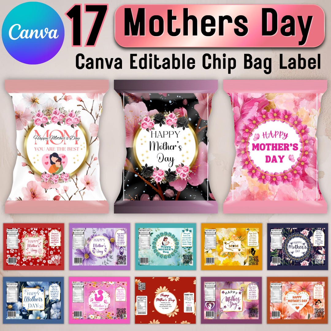 17x Mothers Day Chip Bag Bundle, Editable Canva Mother's Day Templates ...