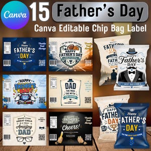 May include: A collection of 15 editable Father's Day chip bag label templates featuring various graphic designs, including text such as Happy Father's Day, Dad The Man The Myth The Legend, and Cheers, with mockups of assembled bags.