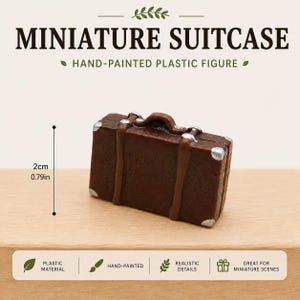 May include: A hand-painted miniature suitcase made of plastic. The brown suitcase has silver corner accents and measures 0.79 inches in height. The text on the image reads "MINIATURE SUITCASE" and "HAND-PAINTED PLASTIC FIGURE."