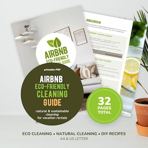 以下が含まれることがあります： Airbnb Eco-Friendly Cleaning Guideというタイトルの印刷可能なPDFドキュメント。バケーションレンタル向けの自然で持続可能なクリーニングレシピが記載されています。合計32ページで、A4およびUSレターサイズで提供され、緑色のテキストが使用されています。