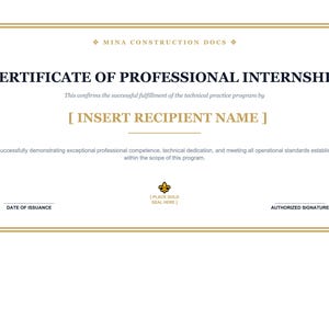 May include: A formal certificate with a gold border and text. The certificate reads "CERTIFICATE OF PROFESSIONAL INTERNSHIP" and includes space for a recipient's name. The document also has the text "MINA CONSTRUCTION DOCS".