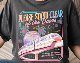 Comfort Colors® Please Stand Clear Of The Doors Shirt, Magic Monorail Shirt, WDW Family Trip Tee, Disneyland Family 2026 Trip